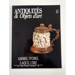 Antiquités & objets d’art 15 : Ambre, ivoire, lacque, cire