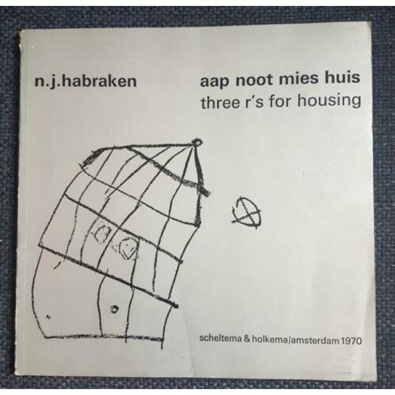 Aap noot mies huis, three r's for housing