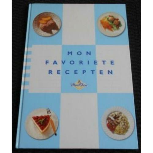 Mon favoriete recepten Mon Chou roomkaas oa. taarten hapjes