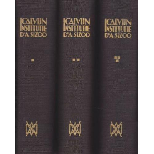 Johannes CALVIJN - Institutie - Deel I,II en III