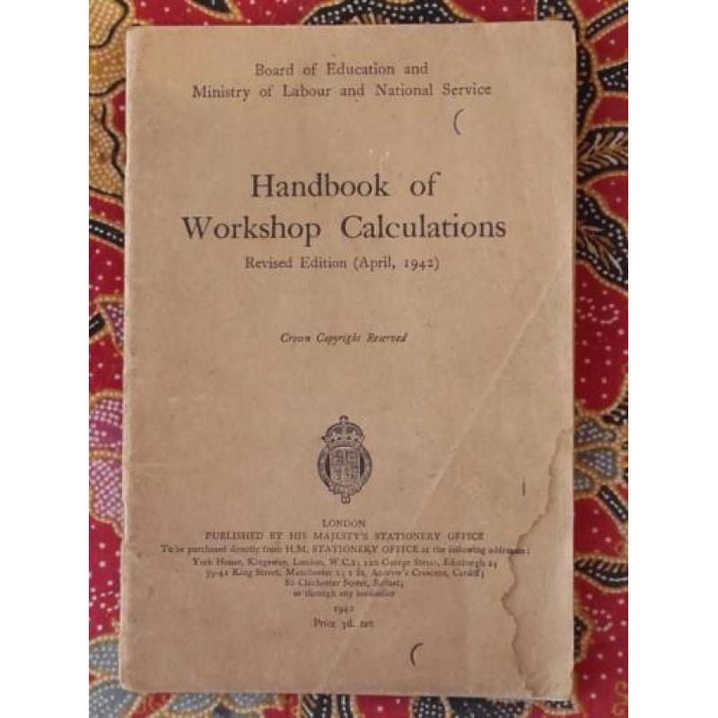 Oud boekje uit Engeland Handbook of Workshop Calculations.