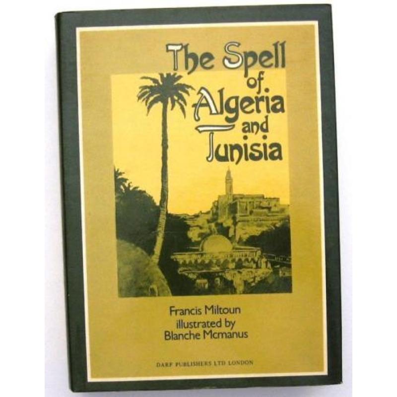 The Spell of Algeria and Tunisia HC Algerije Tunesië Maghreb