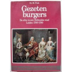 Gezeten Burgers Dr. M. Prak Leiden 1700-1780, de elite